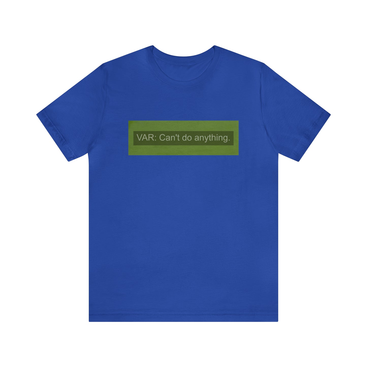 VAR: Can't do anything. Tottenham Liverpool T-Shirt