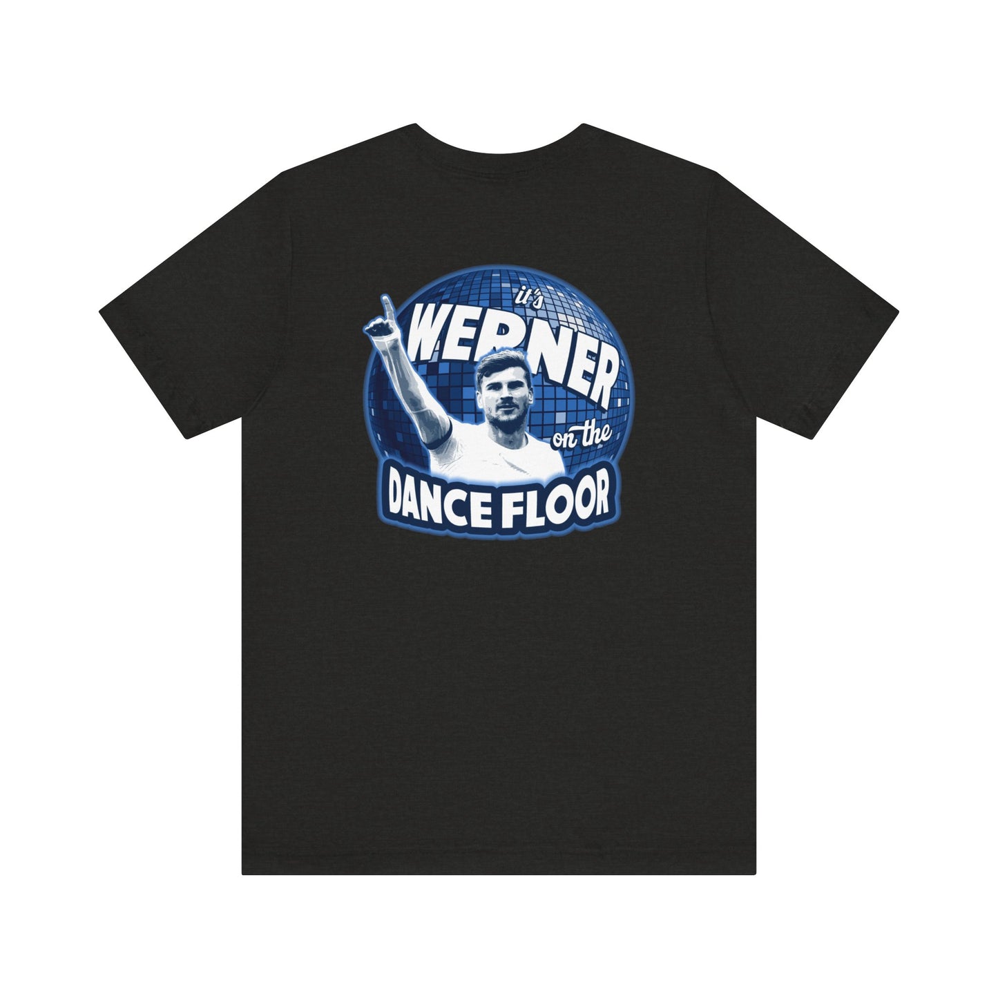 Werner on the Dance Floor Timo Werner Front/Back Tottenham T-Shirt