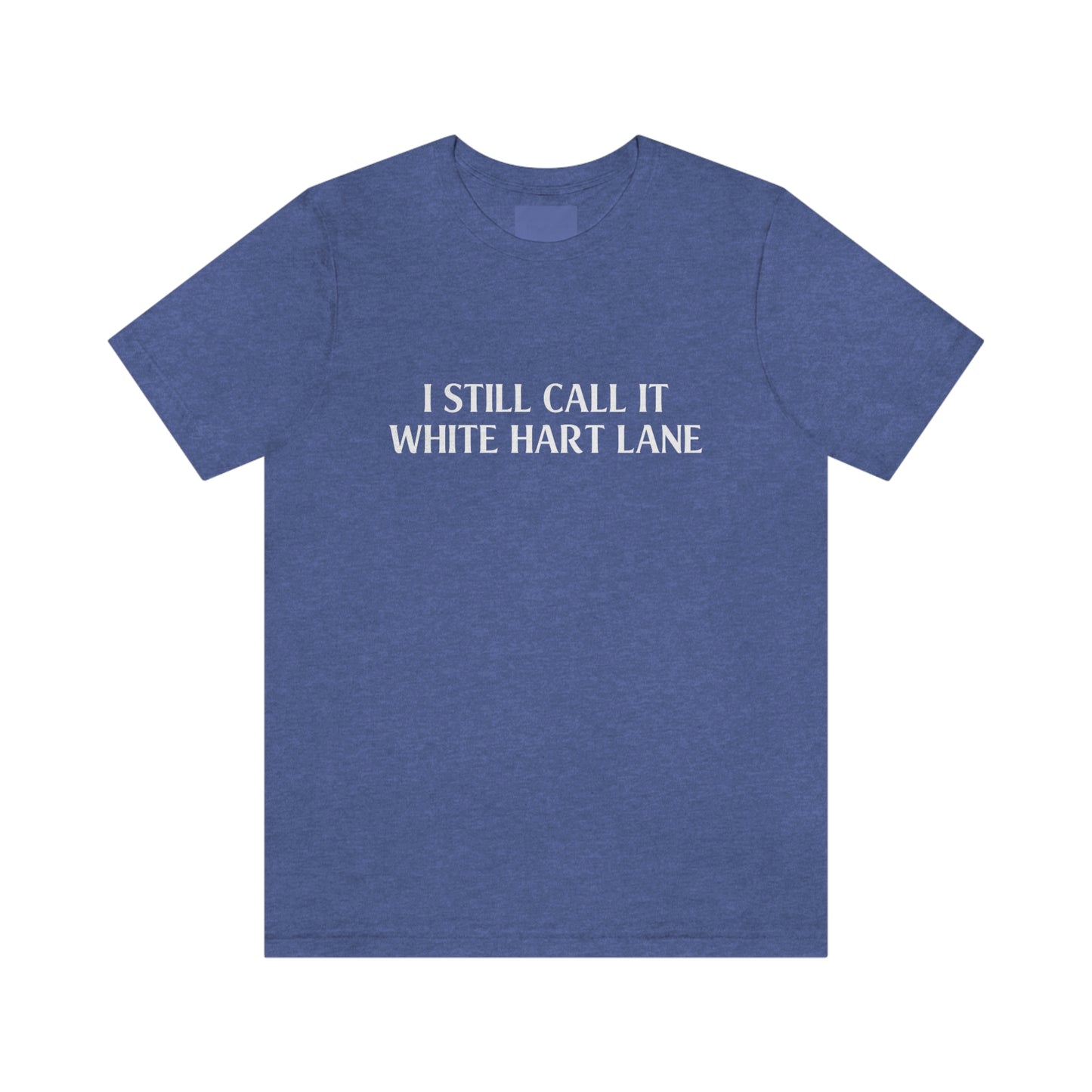 I Still Call It White Hart Lane Tottenham Hotspur T-Shirt