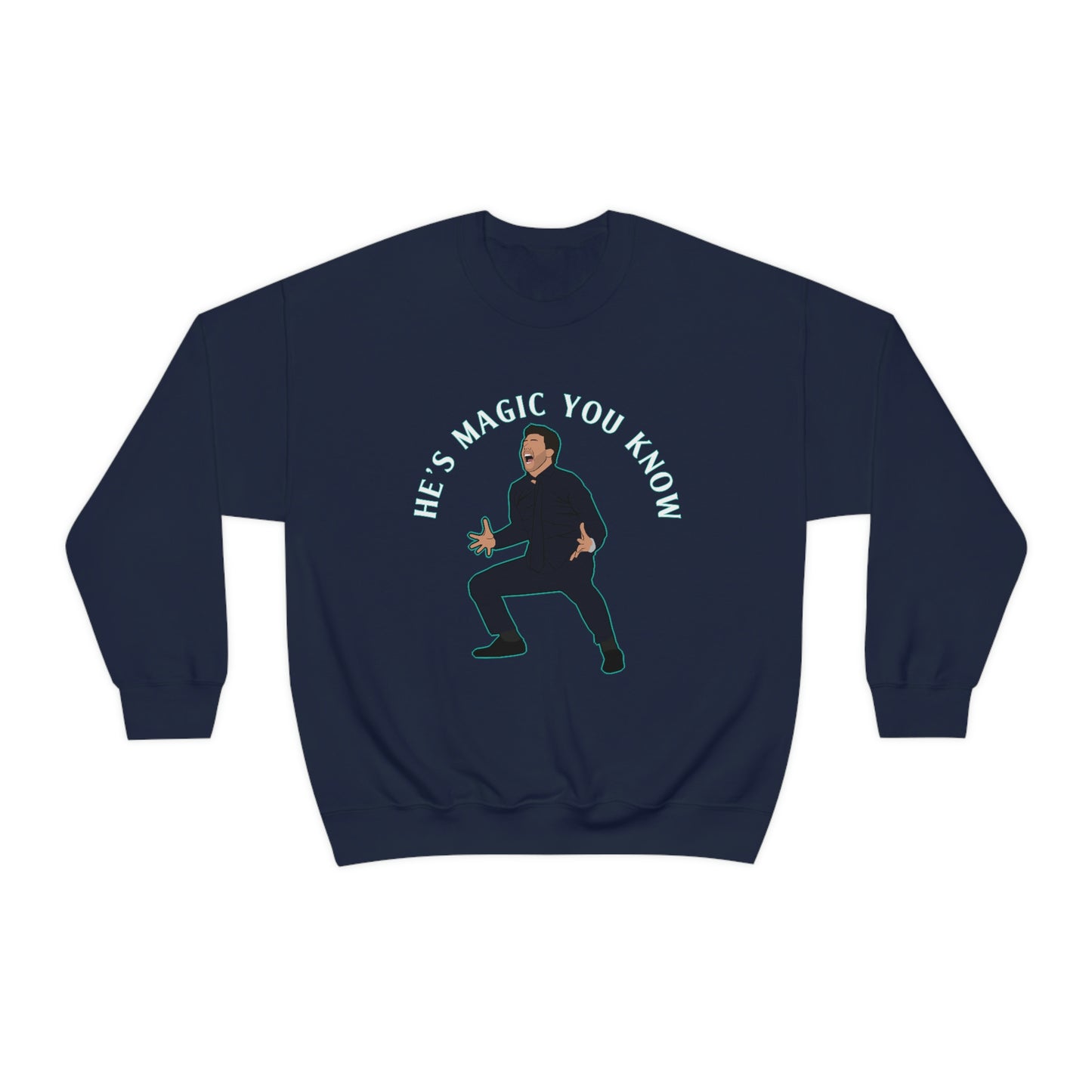 Mauricio Pochettino He's Magic You Know Tottenham Hotspur Crewneck Sweatshirt