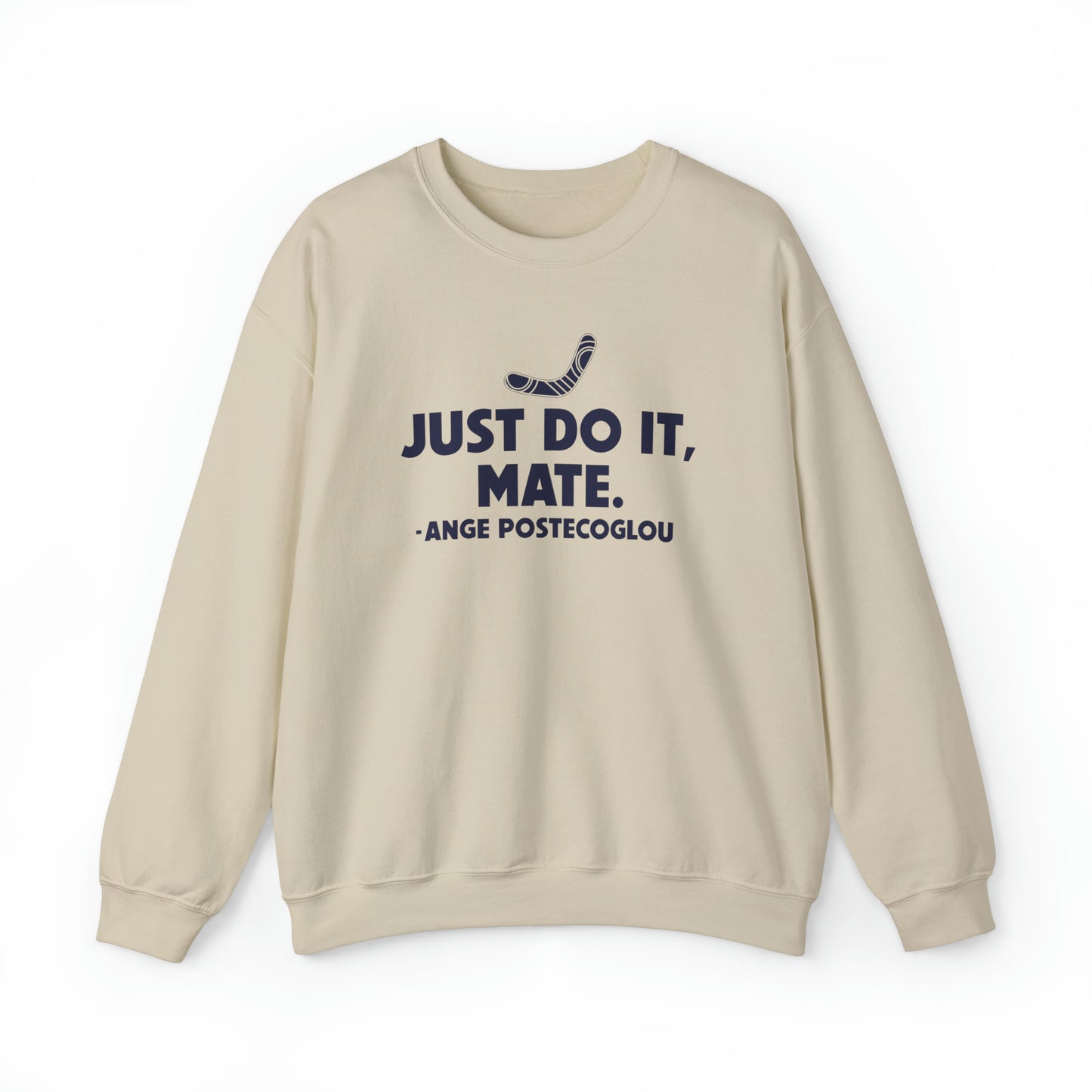 Ange Postecoglou Just Do It Mate Crewneck Sweatshirt