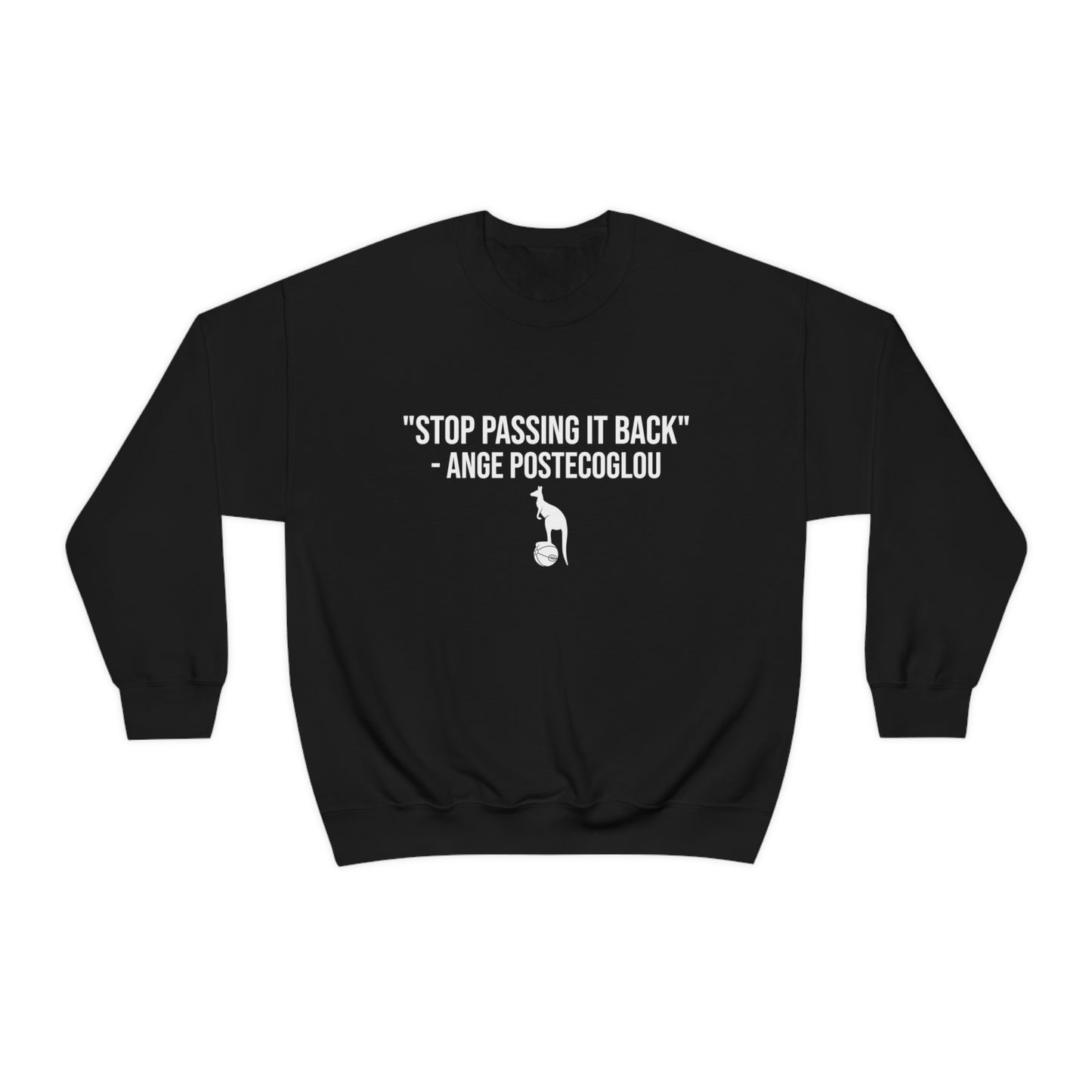 Ange Postecoglou "Stop Passing It Back" Tottenham Hotspur Crewneck Sweatshirt