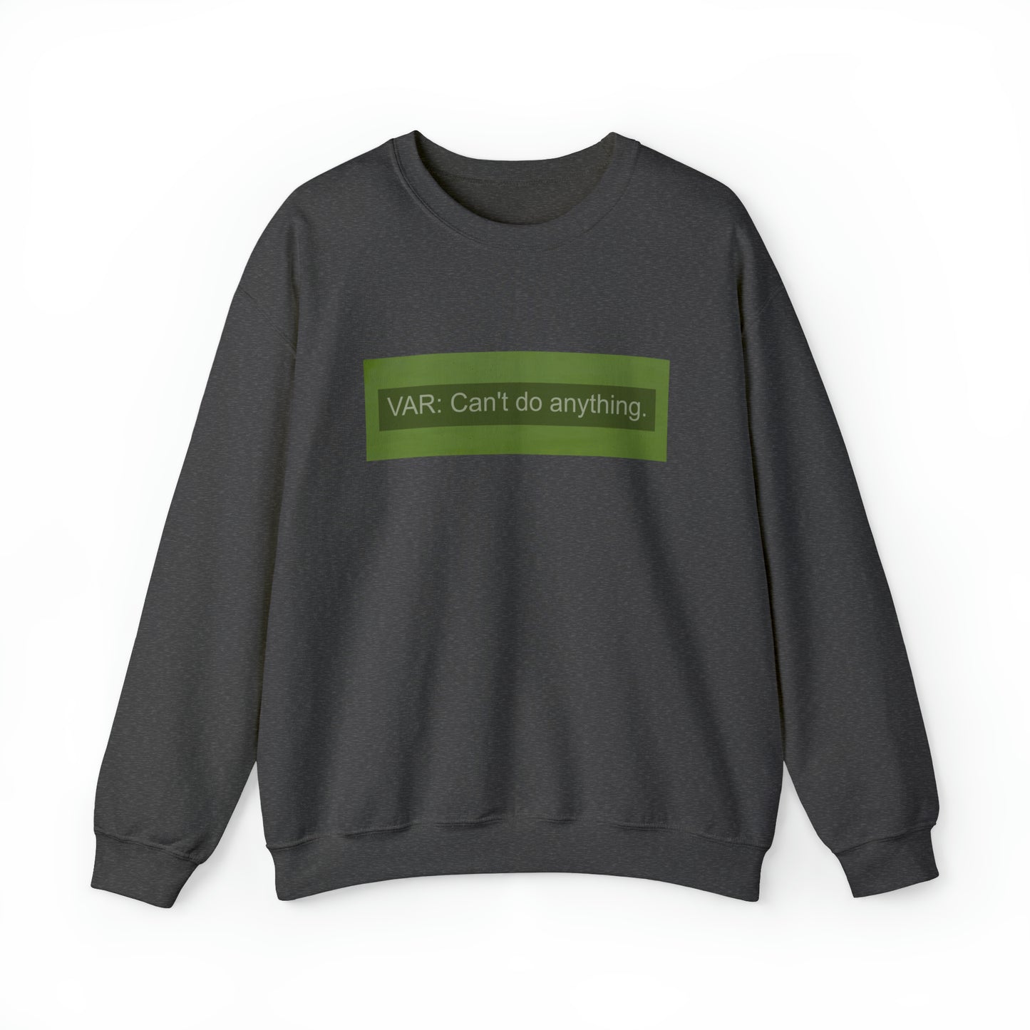 VAR: Can't do anything. Tottenham Liverpool Crewneck Sweatshirt