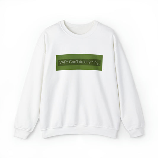 VAR: Can't do anything. Tottenham Liverpool Crewneck Sweatshirt