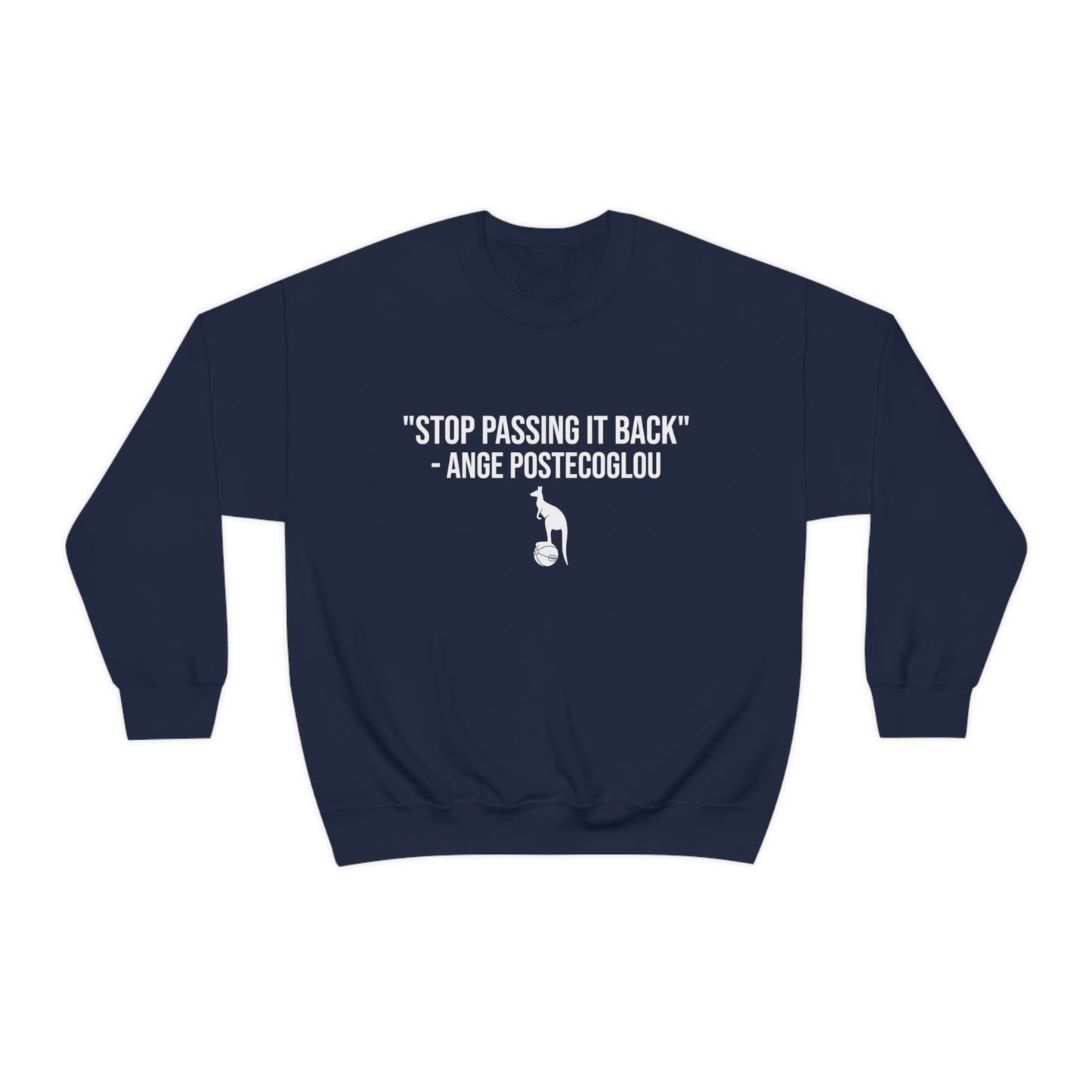 Ange Postecoglou "Stop Passing It Back" Tottenham Hotspur Crewneck Sweatshirt