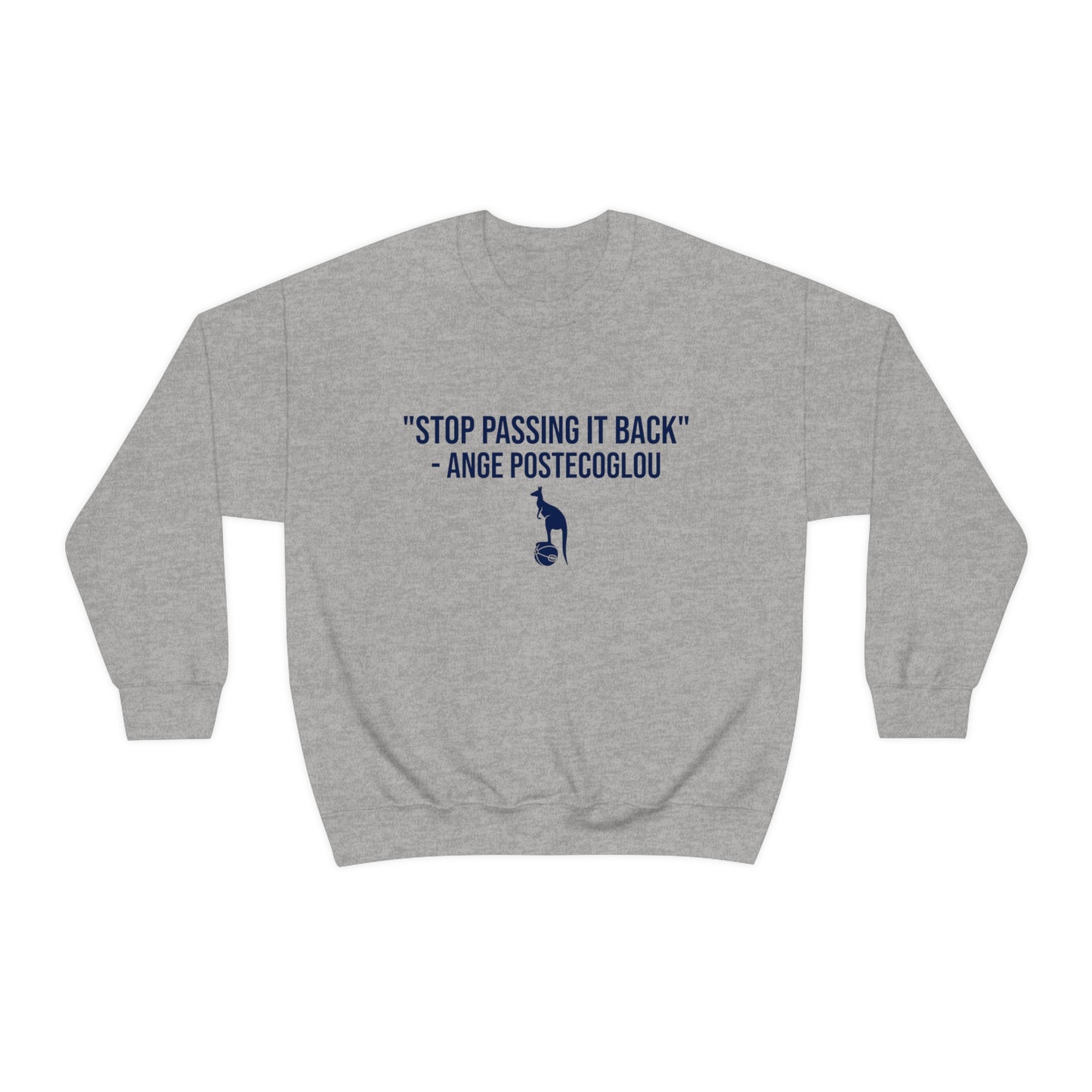 Ange Postecoglou "Stop Passing It Back" Tottenham Hotspur Crewneck Sweatshirt