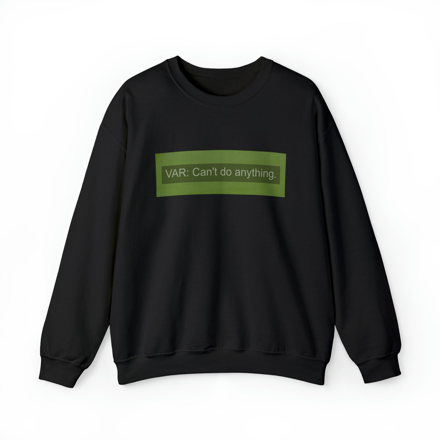 VAR: Can't do anything. Tottenham Liverpool Crewneck Sweatshirt