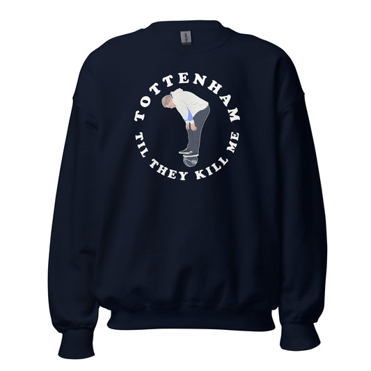 Ange Postecoglou Tottenham Til They Kill Me Crewneck Sweatshirt