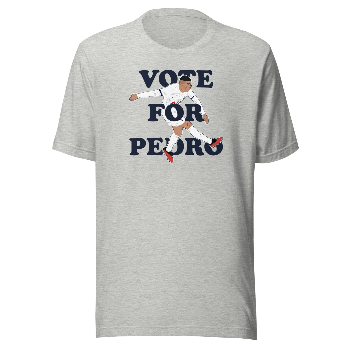 Pedro Porro Vote For Pedro Tottenham T-Shirt