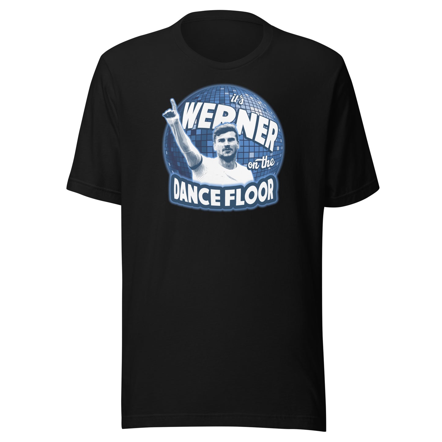 Timo Werner It's Werner on the Dance Floor T-Shirt