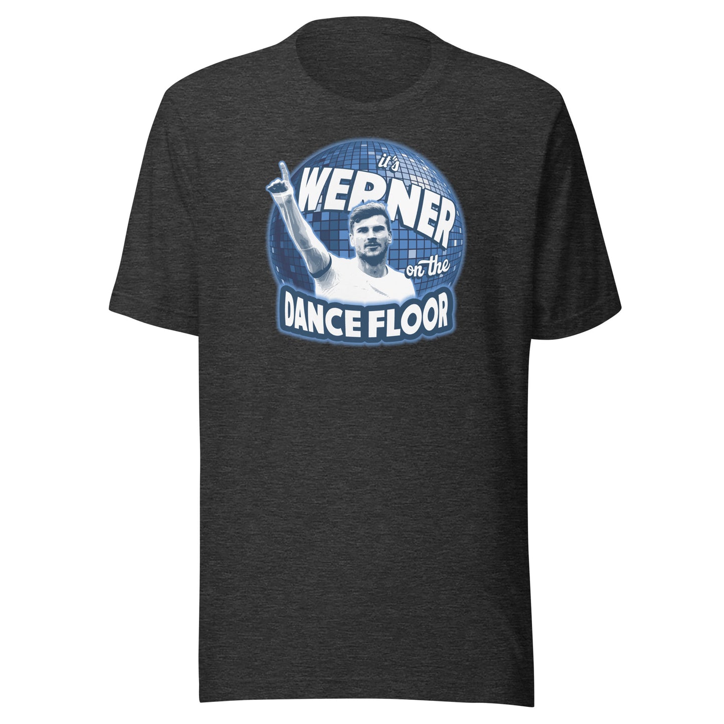 Timo Werner It's Werner on the Dance Floor T-Shirt