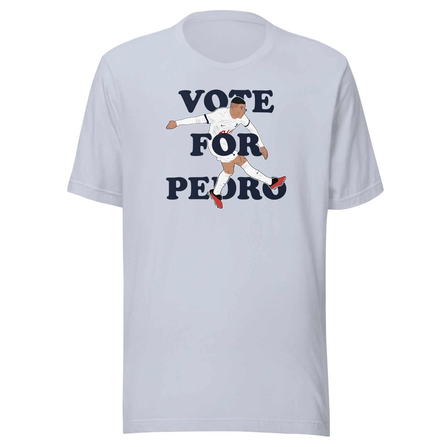 Pedro Porro Vote For Pedro Tottenham T-Shirt