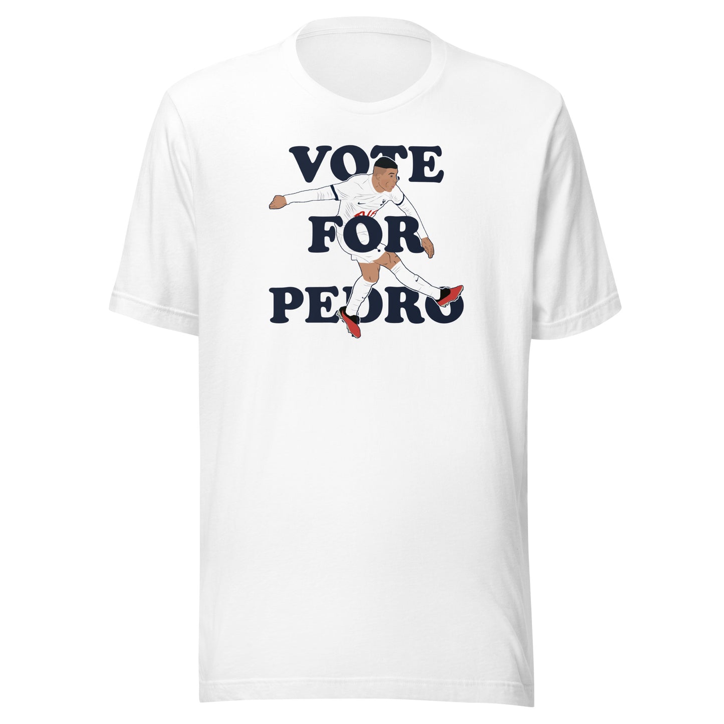 Pedro Porro Vote For Pedro Tottenham T-Shirt