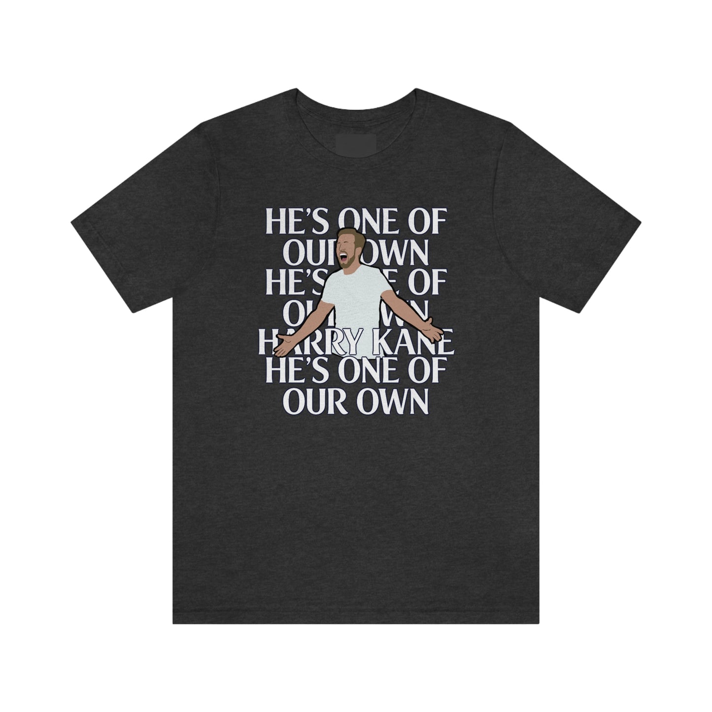 Harry Kane He's One Of Our Own Tottenham Hotspur T-Shirt