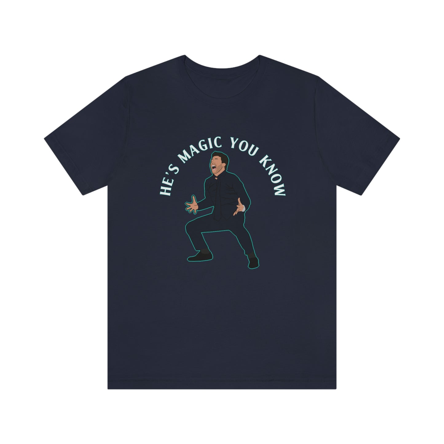 Mauricio Pochettino He's Magic You Know Tottenham Hotspur T-Shirt