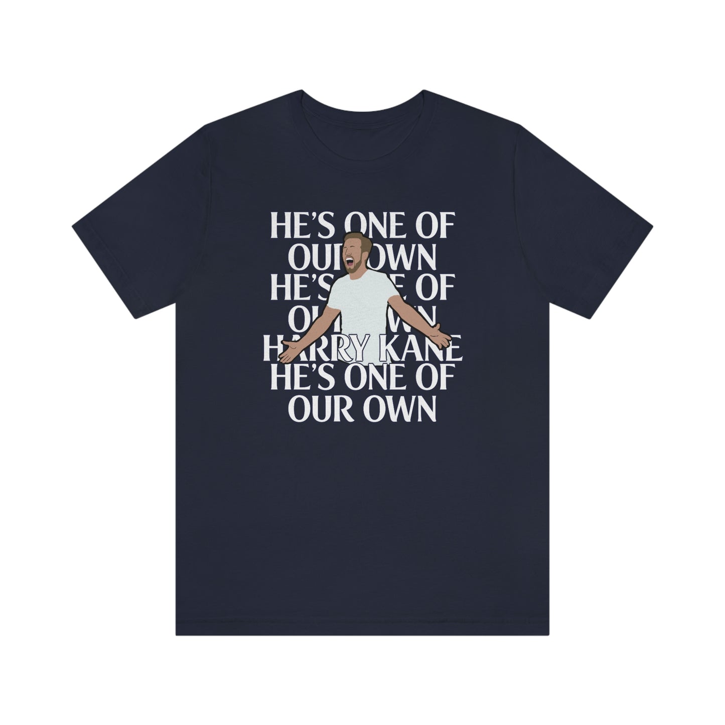 Harry Kane He's One Of Our Own Tottenham Hotspur T-Shirt