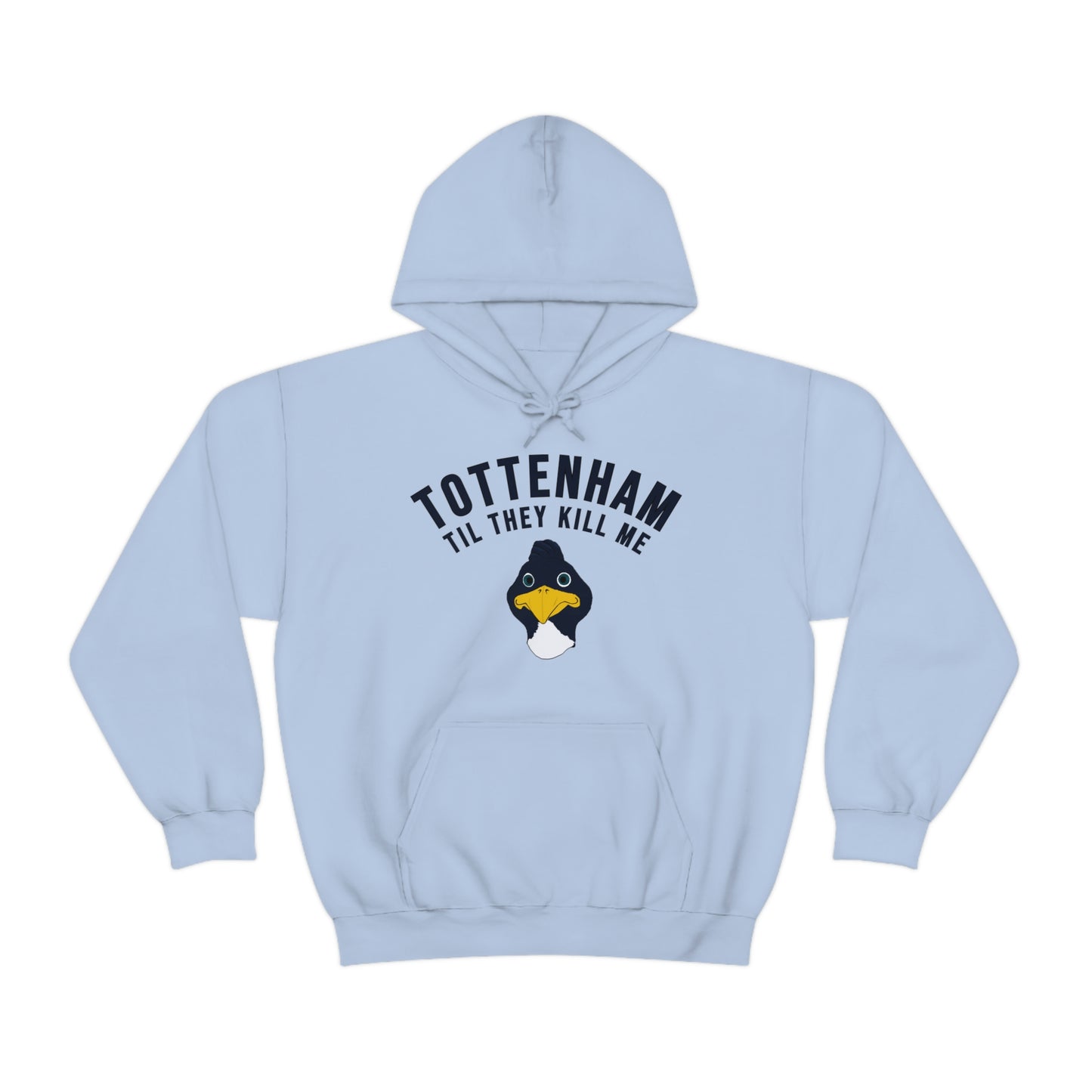 Tottenham Til They Kill Me Hoodie