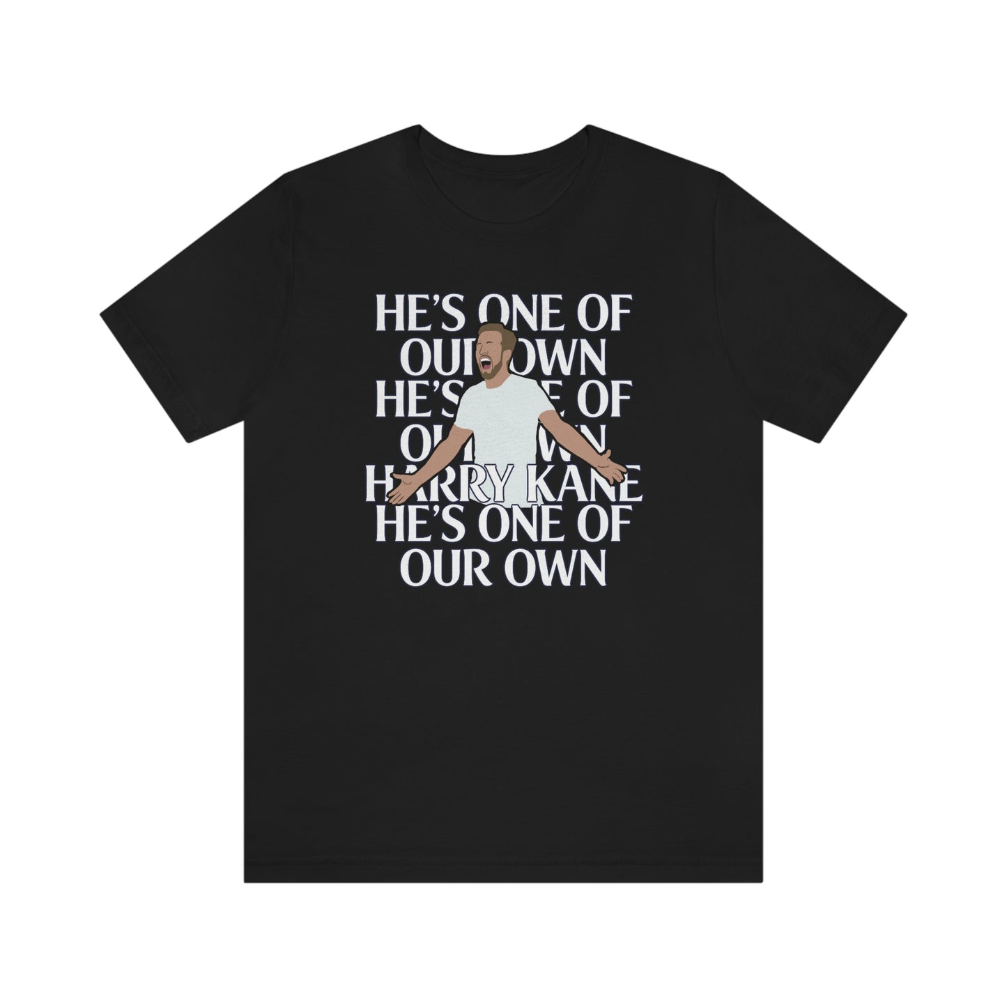 Harry Kane He's One Of Our Own Tottenham Hotspur T-Shirt