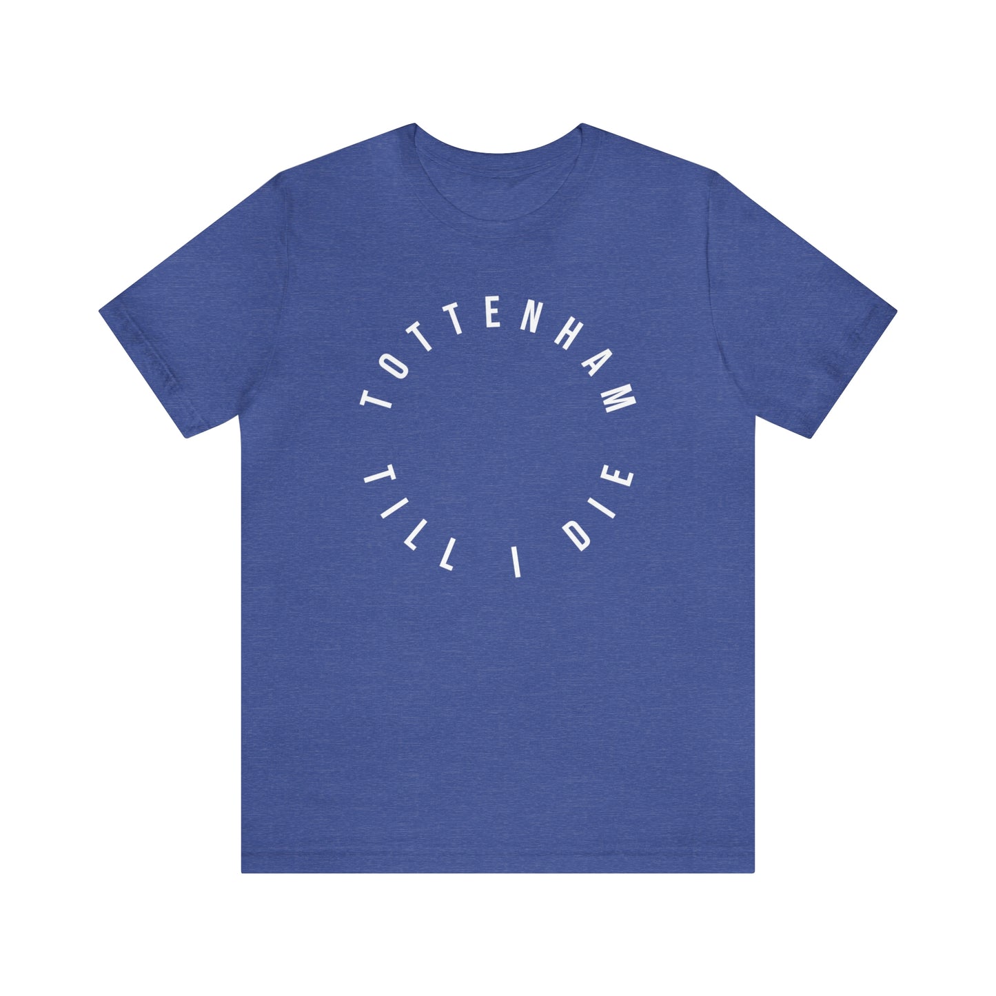 Tottenham Till I Die T-Shirt