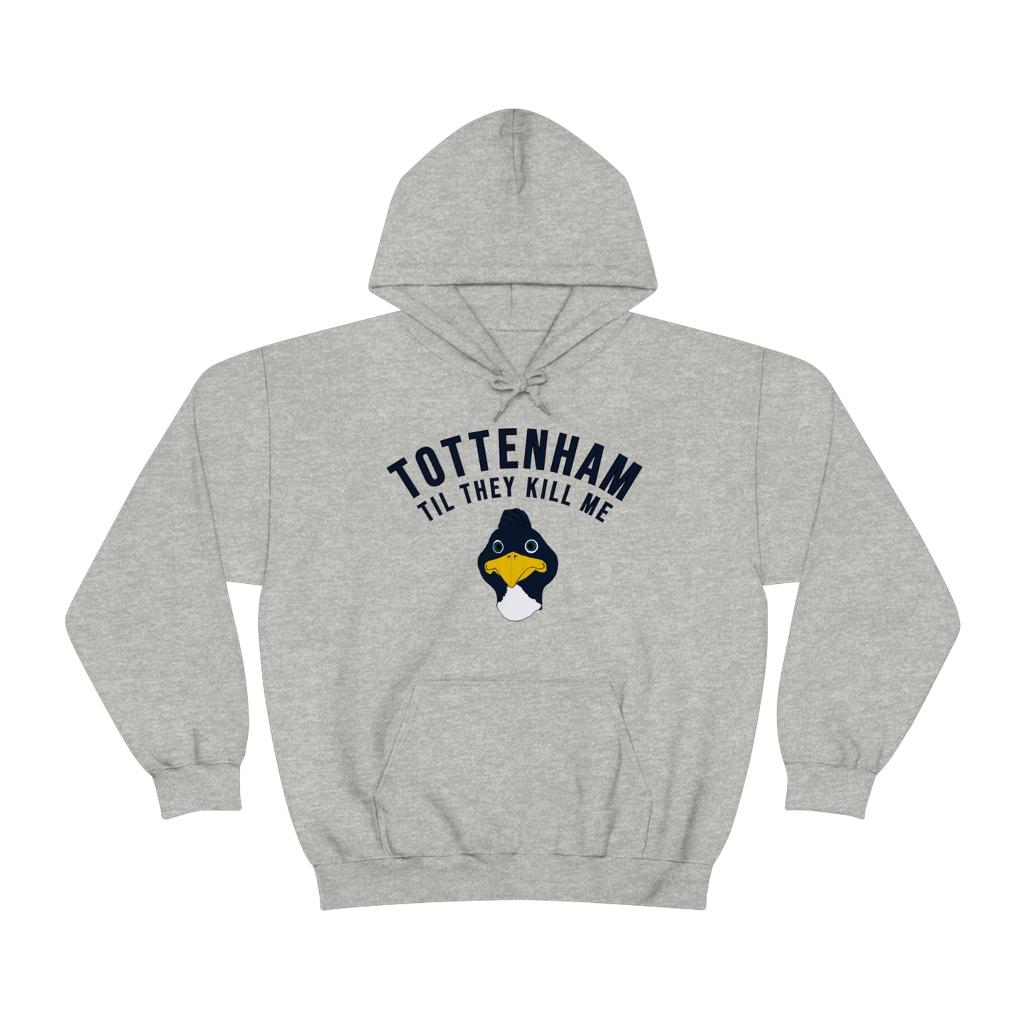 Tottenham Til They Kill Me Hoodie