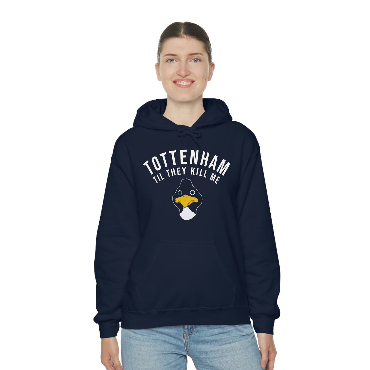 Tottenham Til They Kill Me Hoodie