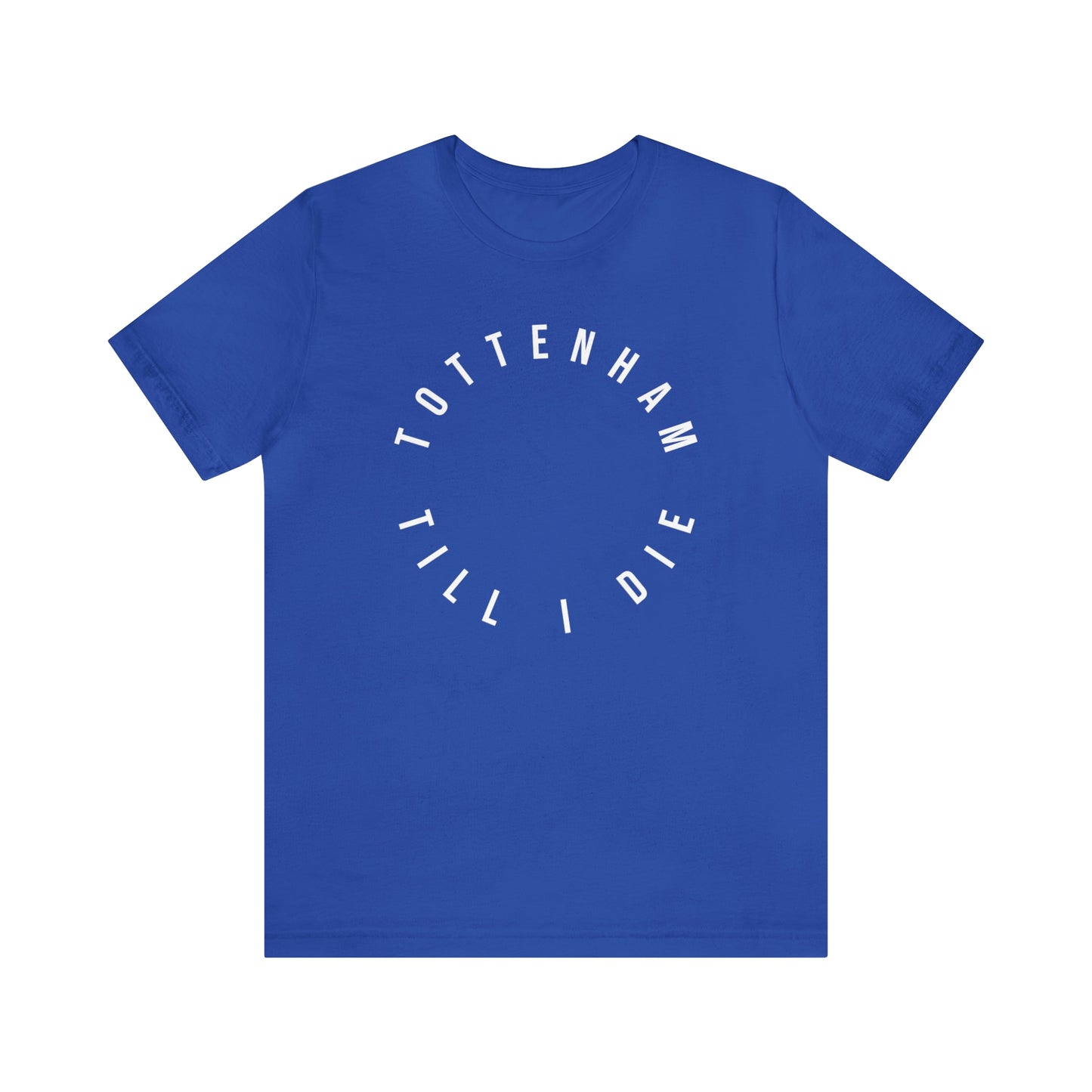 Tottenham Till I Die T-Shirt