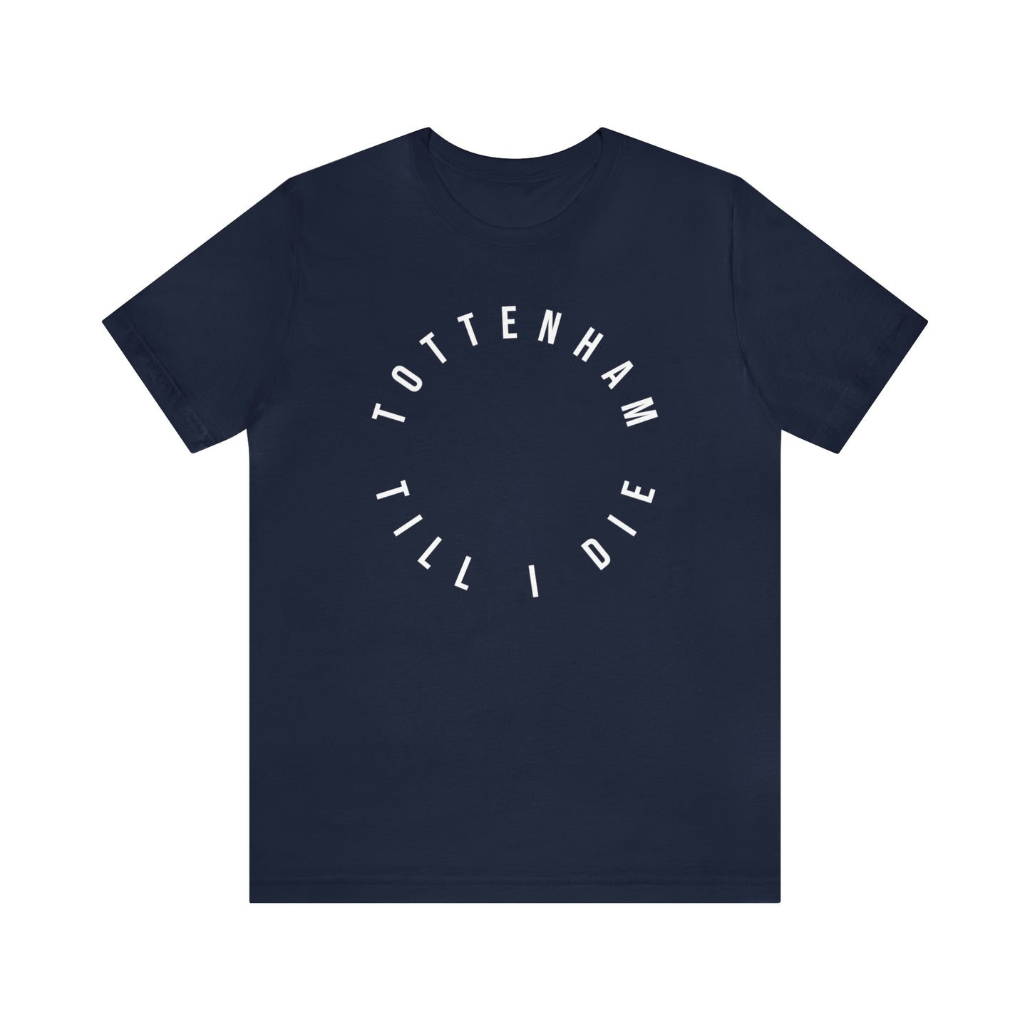 Tottenham Till I Die T-Shirt