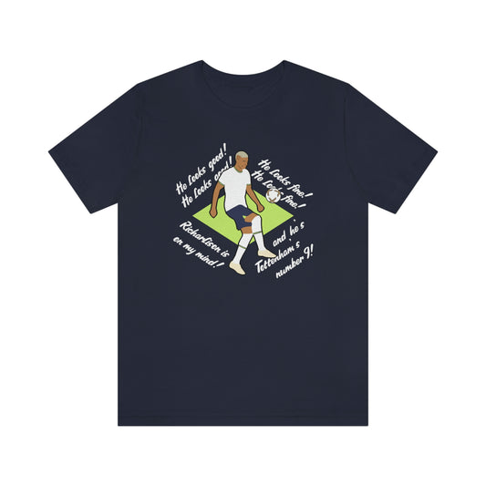 Richarlison He Looks Good Tottenham Hotspur T-Shirt