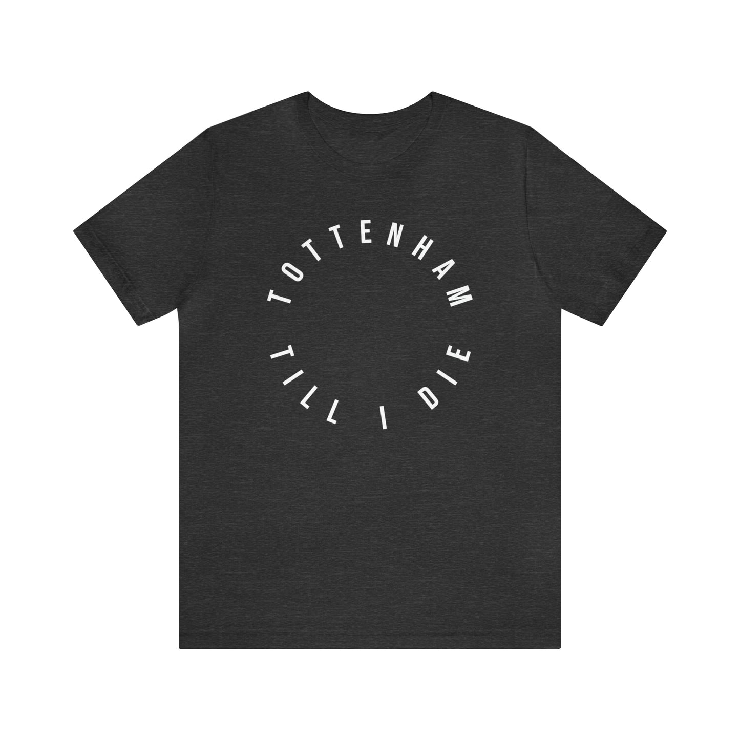 Tottenham Till I Die T-Shirt