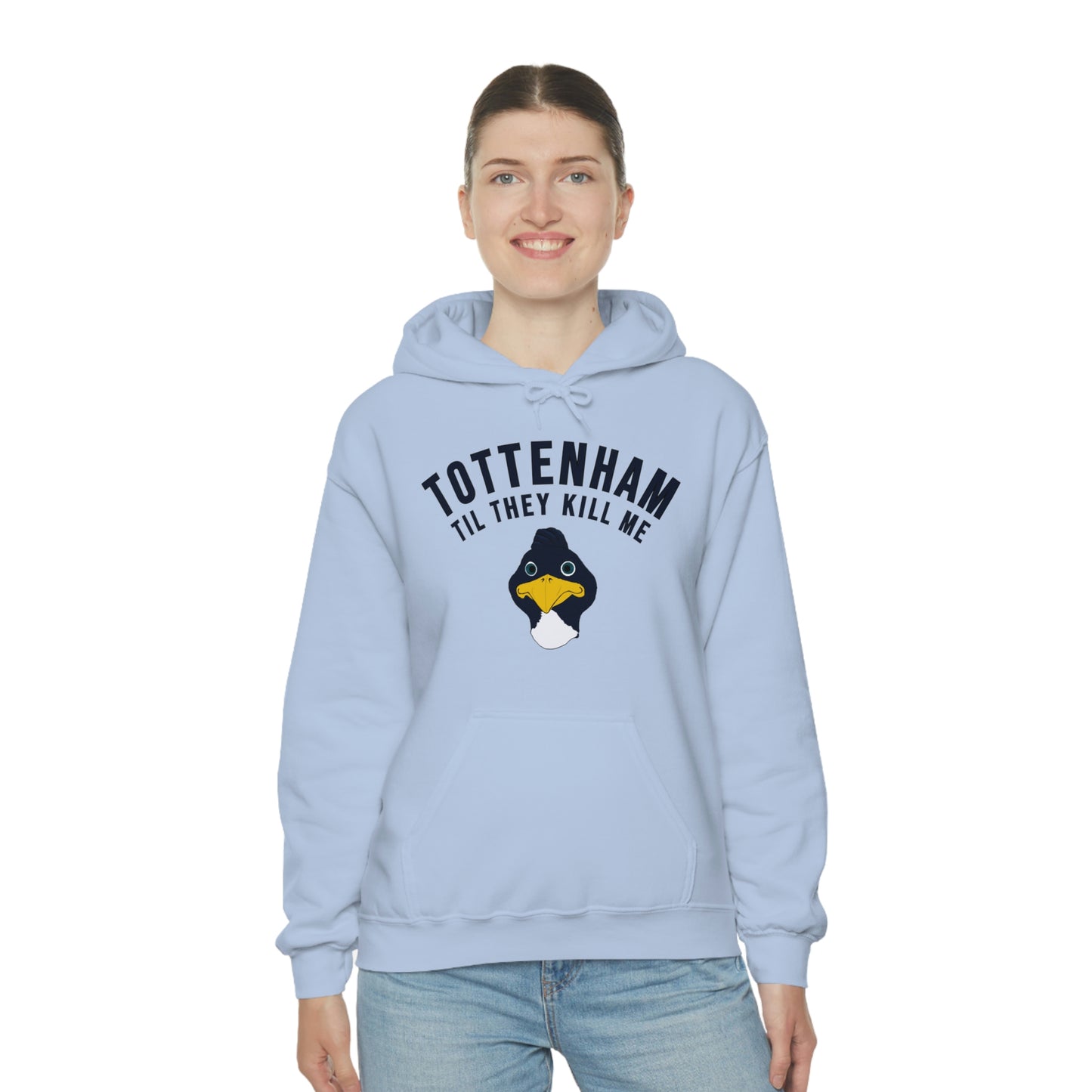 Tottenham Til They Kill Me Hoodie