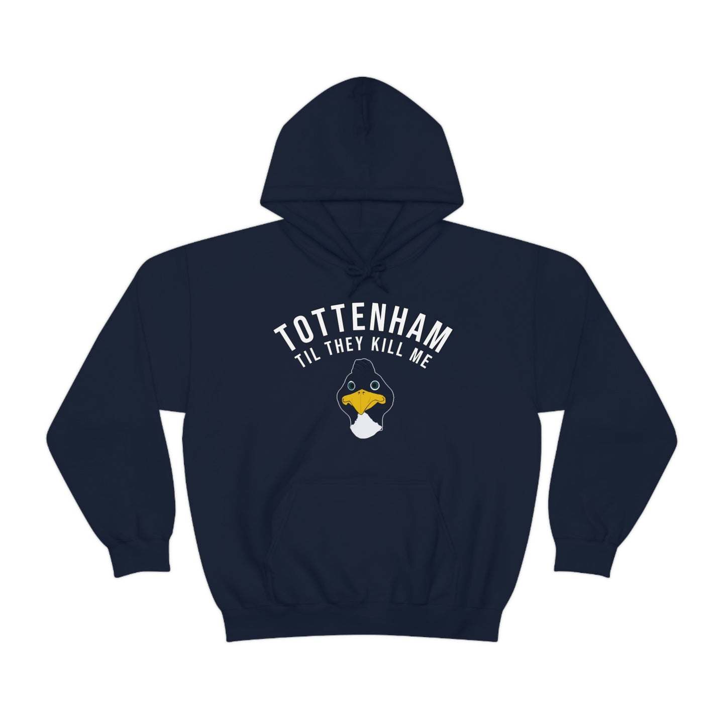 Tottenham Til They Kill Me Hoodie