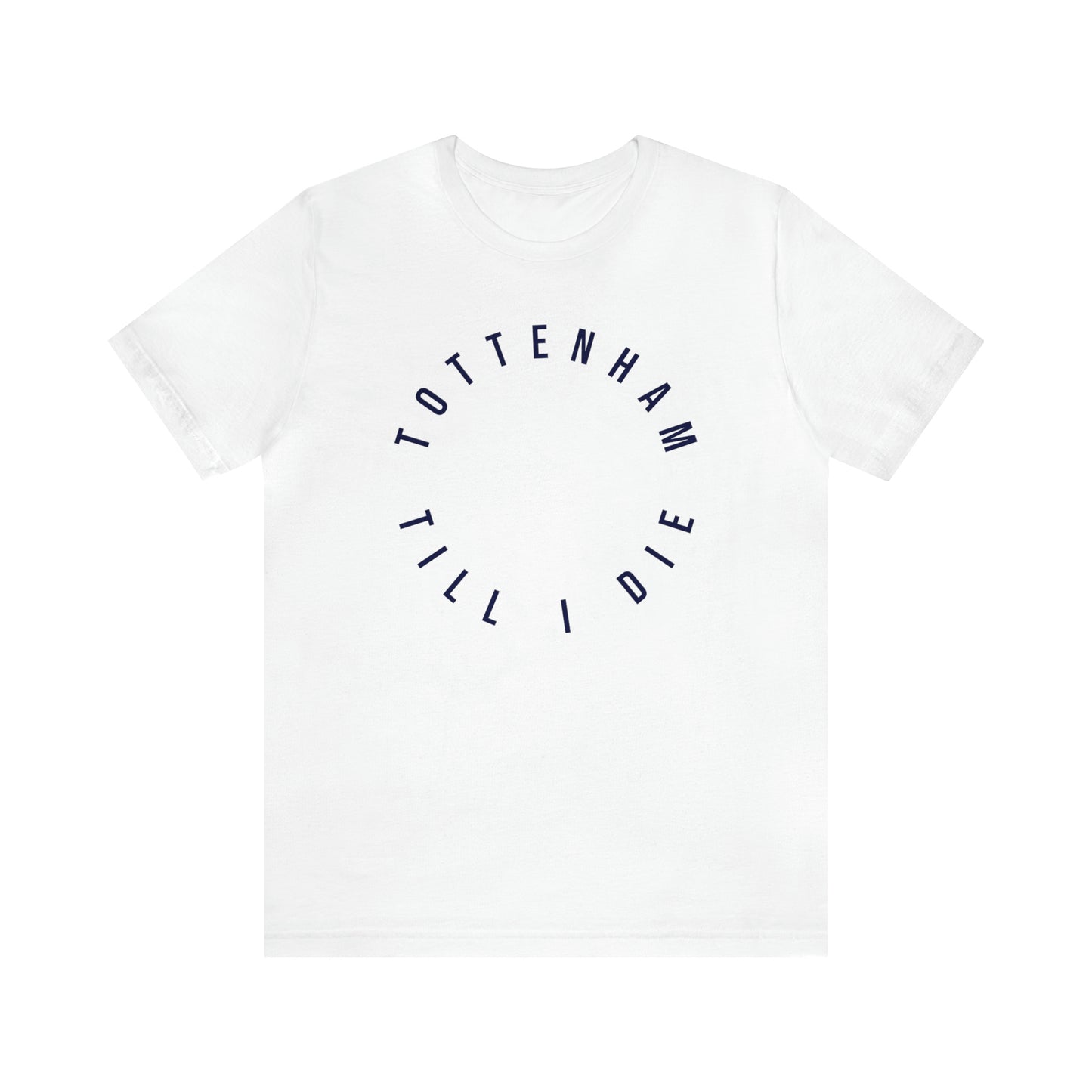 Tottenham Till I Die T-Shirt